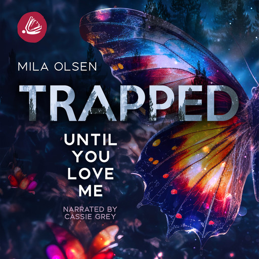 Trapped: Until You Love Me, Mila Olsen