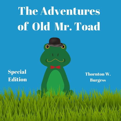 The Adventures of Old Mr. Toad (Special Edition), Burgess, Thornton W