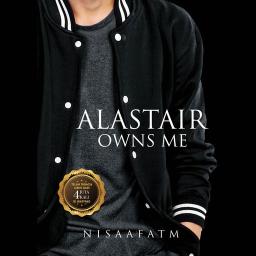 Alastair Owns Me, Nisaafatm