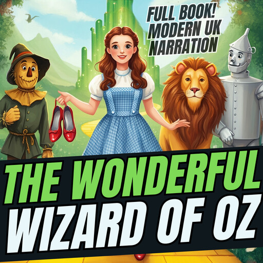 The Wonderful Wizard of Oz (UK Accent), L. Baum, Classics by TFM