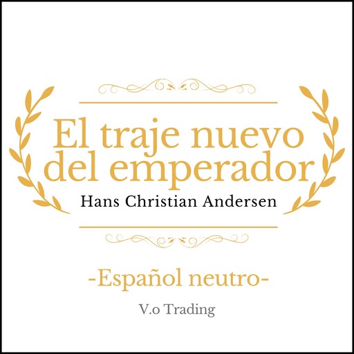 El traje nuevo del emperador, Hans Christian Andersen