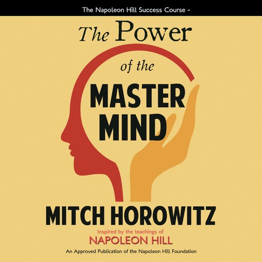 The Power of the Master Mind, Mitch Horowitz