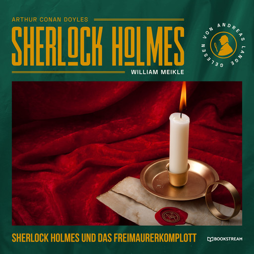 Sherlock Holmes und das Freimaurerkomplott (Ungekürzt), Arthur Conan Doyle, J.J. Preyer