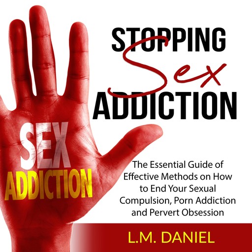 Stopping Sex Addiction, L.M. Daniel
