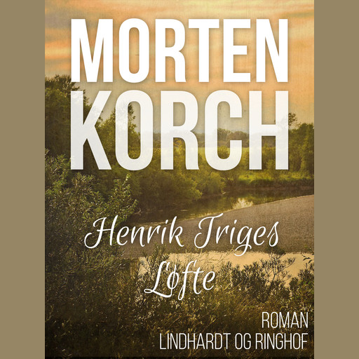 Henrik Triges løfte, Morten Korch