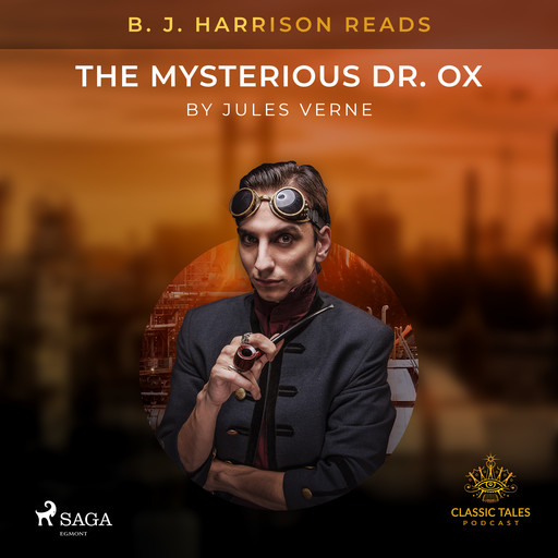 B. J. Harrison Reads The Mysterious Dr. Ox, Jules Verne