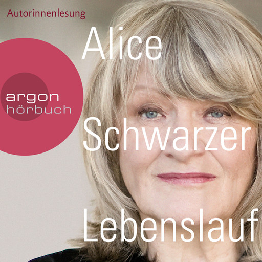 Lebenslauf (Gekürzte Lesung), Alice Schwarzer