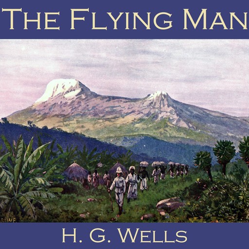 The Flying Man, Herbert Wells
