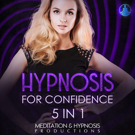 Hypnosis For Confidence 5 in 1, Hypnosis Productions, Meditation Productions