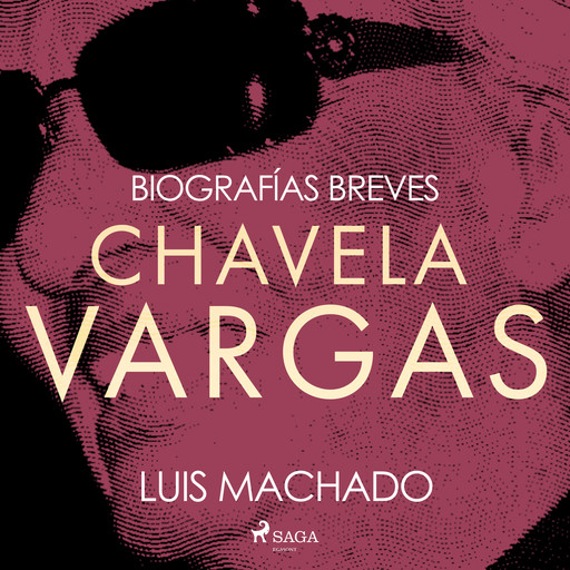 Biografías breves - Chavela Vargas, Luis Machado