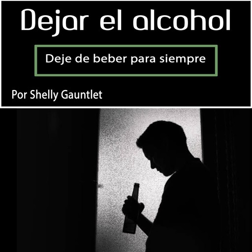 Dejar el alcohol, Shelly Gauntlet