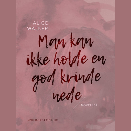 Man kan ikke holde en god kvinde nede, Alice Walker
