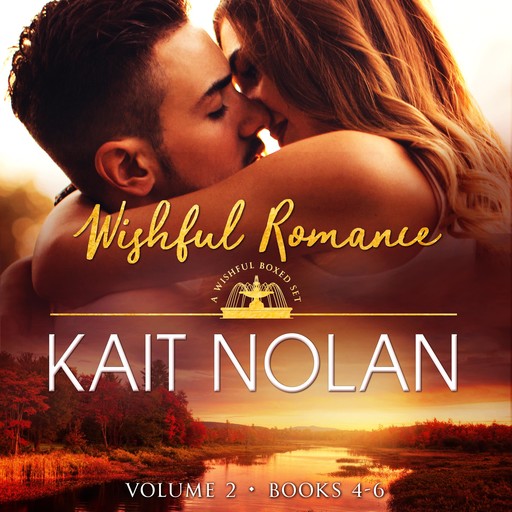 Wishful Romance: Volume 2 (Books 4-6), Kait Nolan