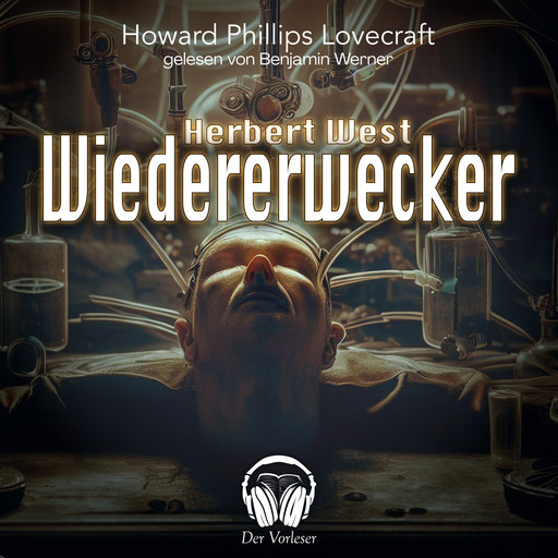 Herbert West - Wiedererwecker, H.P. Lovecraft