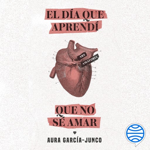 El día que aprendí que no sé amar, Aura García-Junco