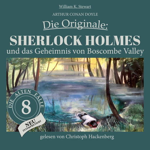Sherlock Holmes und das Geheimnis von Boscombe Valley - Die Originale: Die alten Fälle neu, Folge 8 (Ungekürzt), Arthur Conan Doyle, William K. Stewart