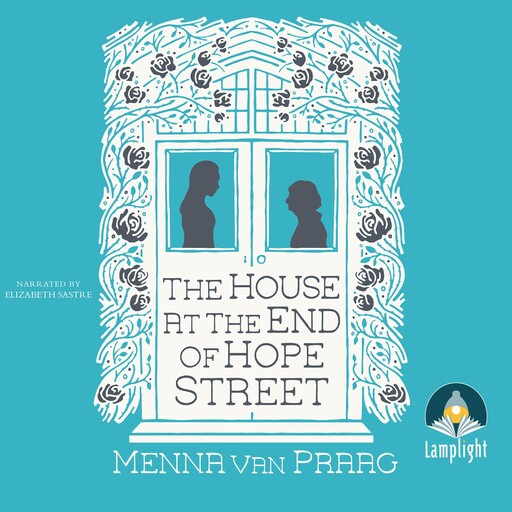 The House at the End of Hope Street, Menna van Praag