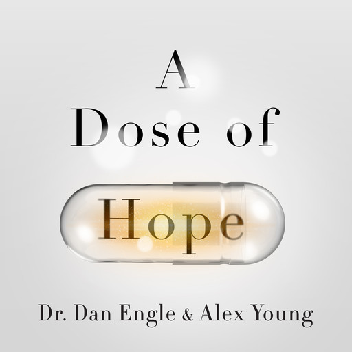 A Dose of Hope, Dan Engle, Alex Young