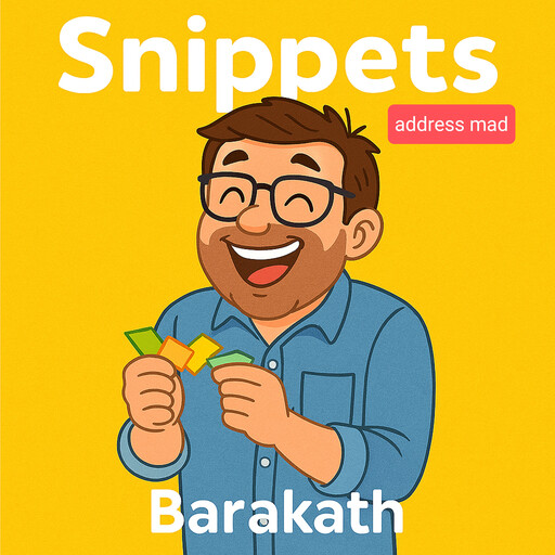 Snippets, Barakath