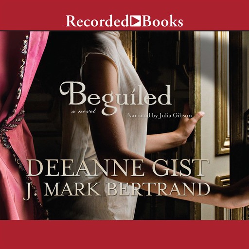 Beguiled, J. Mark Bertrand, Deeanne Gist