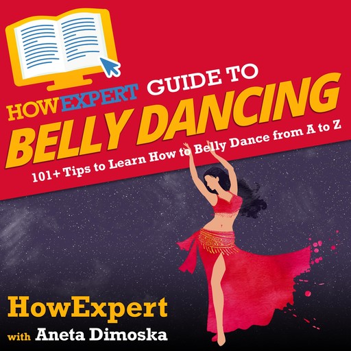 HowExpert Guide to Belly Dancing, HowExpert, Aneta Dimoska
