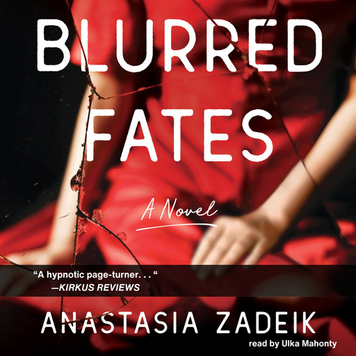 Blurred Fates, Anastasia Zadeik