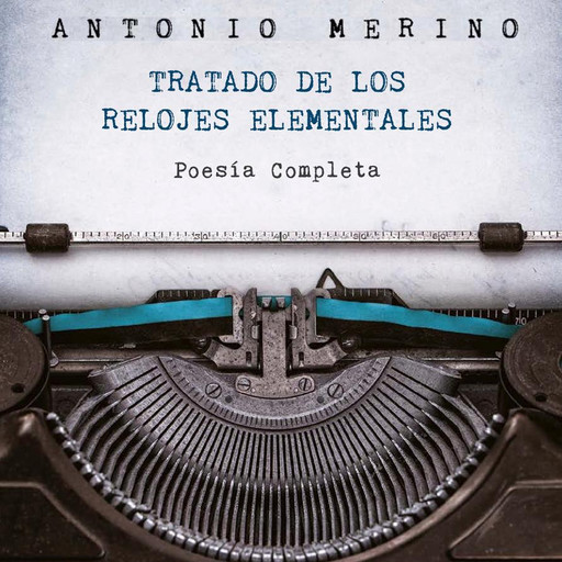 Tratado de los relojes elementales, Antonio Merino