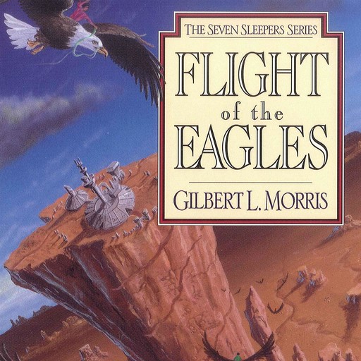 Flight of the Eagles, Gilbert Morris