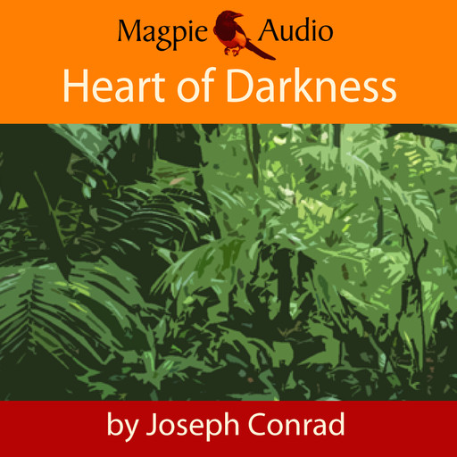 Heart of Darkness (Unabridged), Joseph Conrad