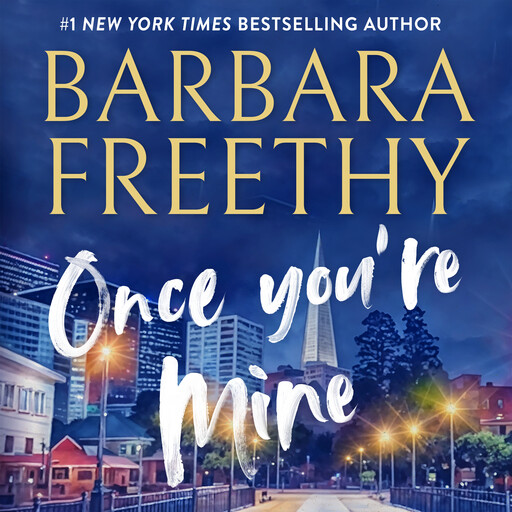Once You're Mine, Barbara Freethy