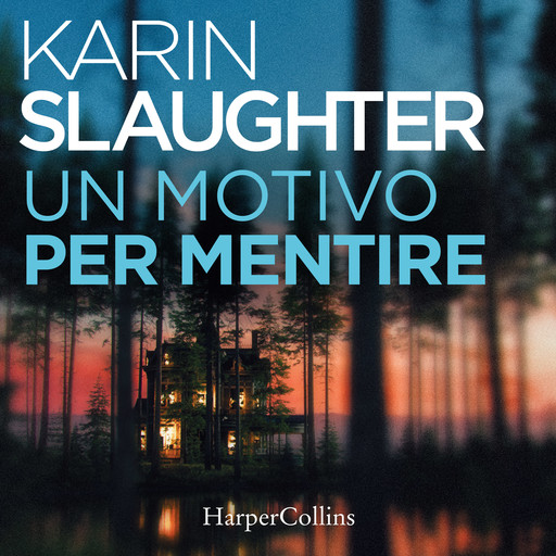 Un motivo per mentire, Karin Slaughter