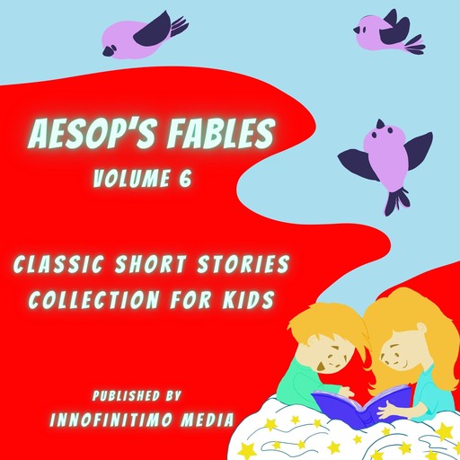 Aesop’s Fables Volume 6, Innofinitimo Media