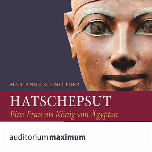 Hatschepsut (Ungekürzt), Marianne Schnittger