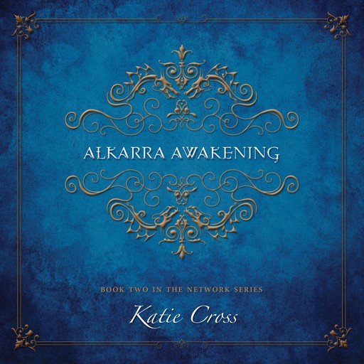 Alkarra Awakening, Katie Cross