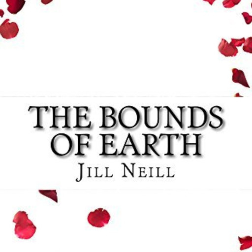 The Bounds of Earth, Jill Neill