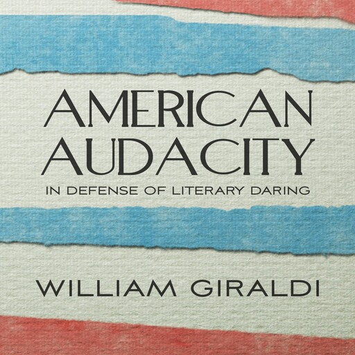 American Audacity, William Giraldi