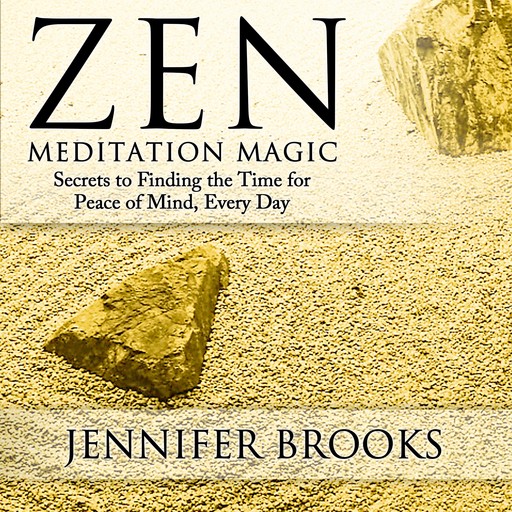 Zen Meditation Magic, Jennifer Brooks