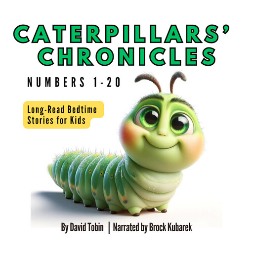 Caterpillars' Chronicles: Numbers 1-20, David Tobin