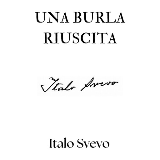 Una burla riuscita, Italo Svevo
