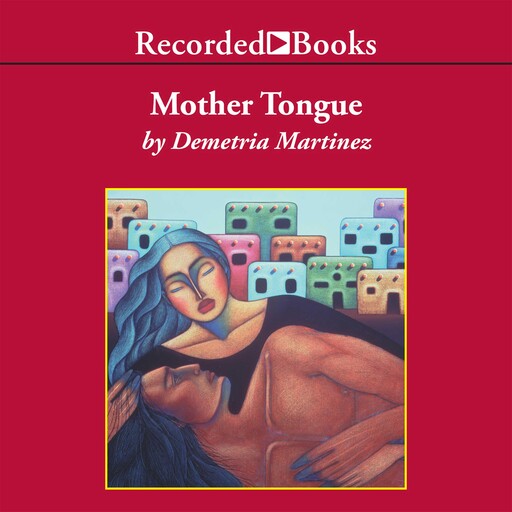 Mother Tongue, Demetria Martinez
