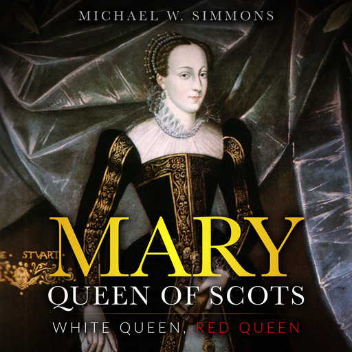 Mary, Queen Of Scots, Michael Simmons