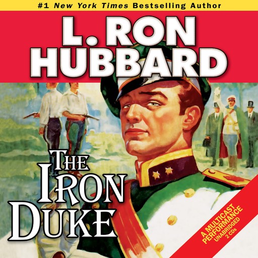 The Iron Duke: A Novel of Rogues, Romance, and Royal Con Games in 1930s Europe, L.Ron Hubbard