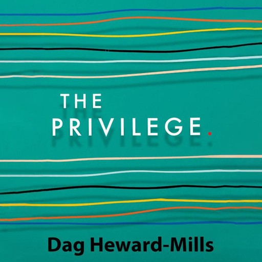 The Privilege, Dag Heward-Mills