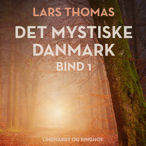 Det mystiske Danmark. Bind 1, Lars Thomas