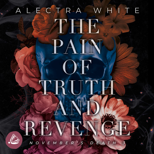 The Pain of Truth and Revenge. November's Death 3, Alectra White