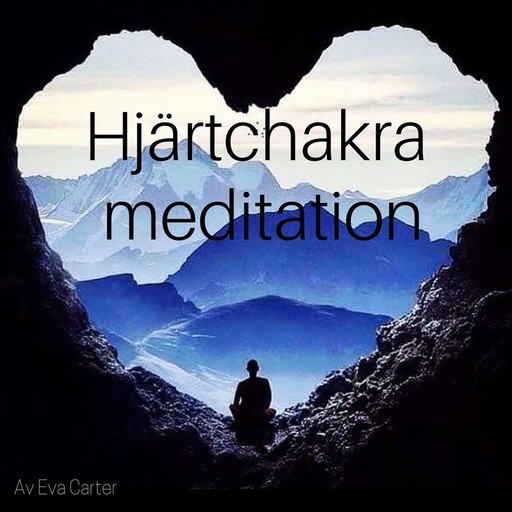 Hjärtchackra meditation, Eva Carter