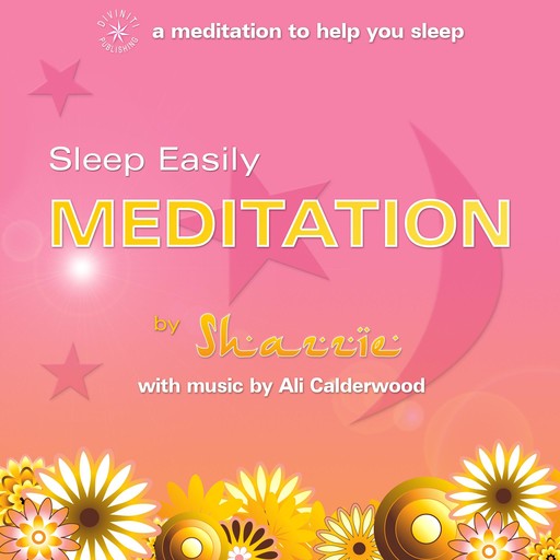 Sleep Easily Meditation, Ali Calderwood, Shazzie