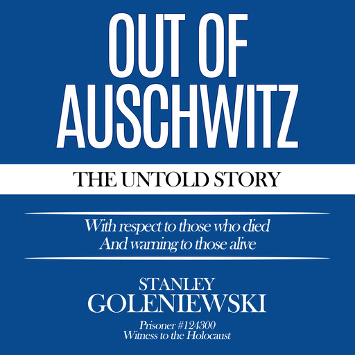 Out Of Auschwitz, Stanley Goleniewski