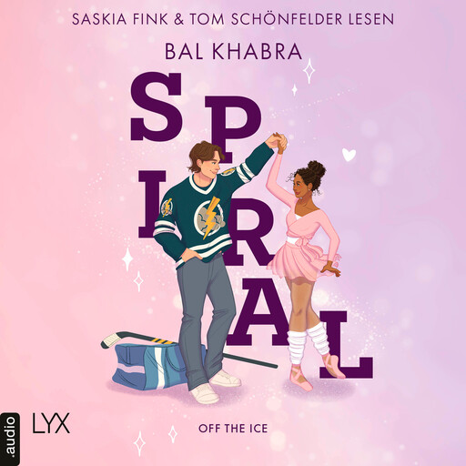 Spiral - Off the Ice, Teil 2 (Ungekürzt), Bal Khabra