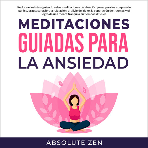 Meditaciones Guiadas Para La Ansiedad, Absolute Zen